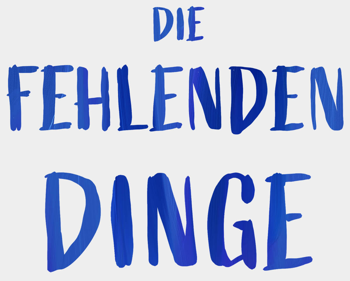 Die fehlenden Dinge